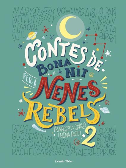 Contes de bona nit per a nenes rebels 2 - Francesca Cavallo,Elena Favilli,Maria Cabrera Callís - ebook