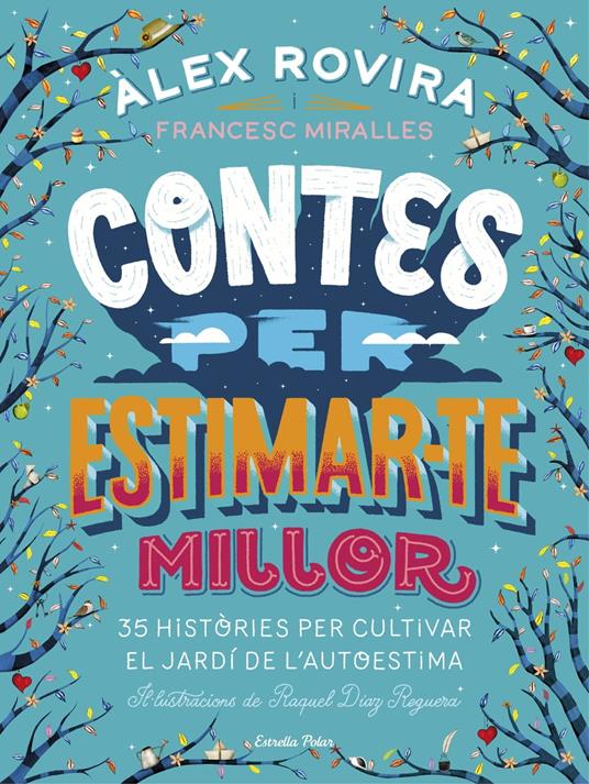 Contes per estimar-te millor - Francesc Miralles,Álex Rovira,Xavier Solsona Brillas - ebook