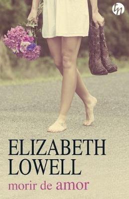 Morir de amor - Elizabeth Lowell - cover