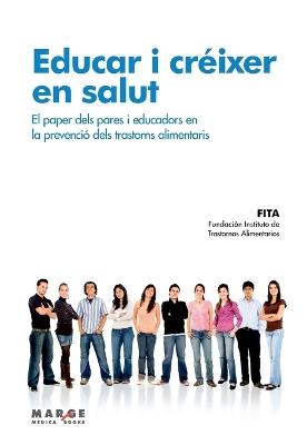 Educar i créixer en salut: El paper dels pares i educadors en la prevenció dels trastorns alimentaris - Fita - cover