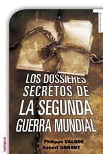 Los dossieres secretos de la Segunda Guerra Mundial