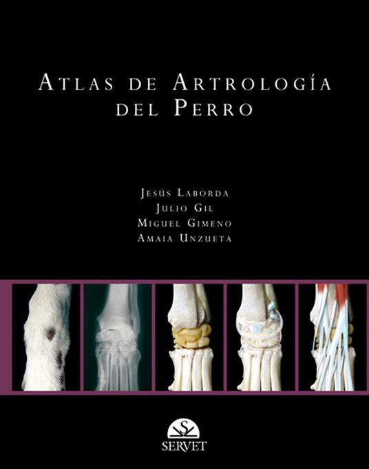 Atlas de artrología del perro - Jesús Laborda,Julio Gil,Miguel Gimeno - copertina