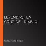 Leyendas : la cruz del diablo