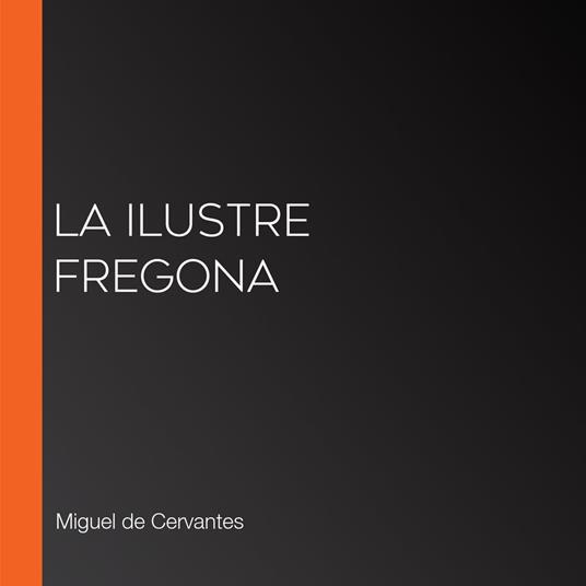 La ilustre fregona