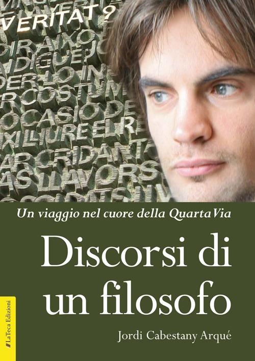 Discorsi di un filosofo. Un viaggio nel cuore della Quarta Via - Jordi Cabestany Arqué - copertina