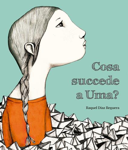 Cosa succede a Uma? Ediz. a colori - Raquel Díaz Reguera - copertina