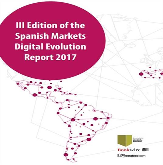 III Edition of the Spanish Markets Digital Evolution Report 2017