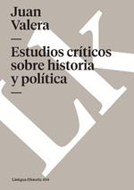 Estudios Cr?ticos Sobre Historia Y Pol?tica