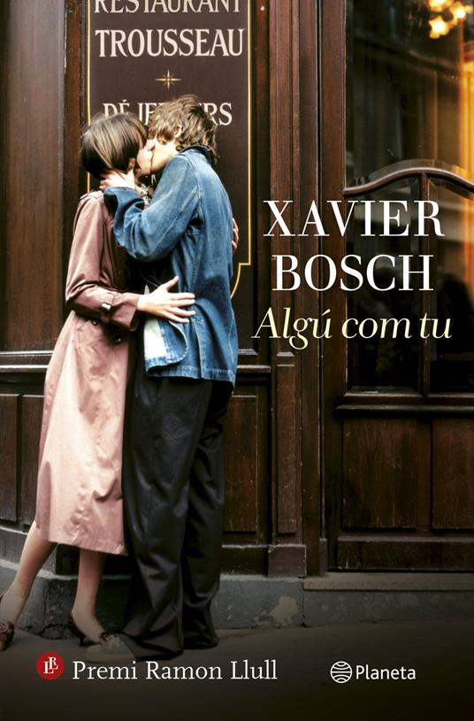 Algú com tu - Xavier Bosch - ebook