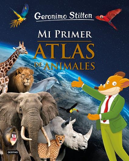 Mi primer atlas de animales - Geronimo Stilton - ebook