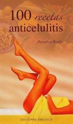 100 Recetas anticelulitis