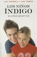 Los Ninos Indigo: 10 Anos Despues