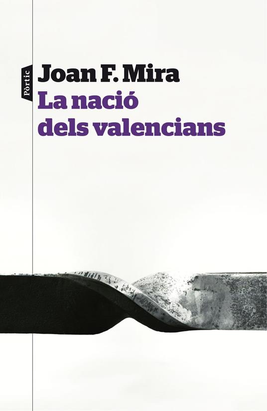 La nació dels valencians - Joan Francesc Mira - ebook
