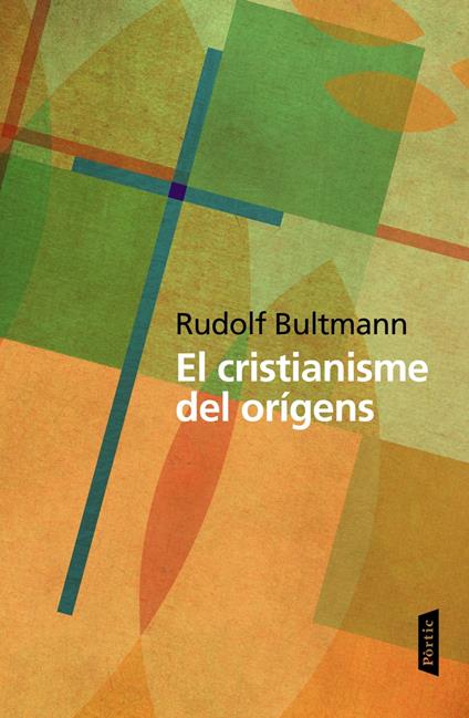El cristianisme dels orígens - Rudolf Bultmann - ebook
