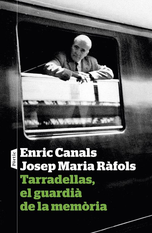 Tarradellas, el guardià de la memòria - Enric Canals,Josep Maria Ràfols - ebook