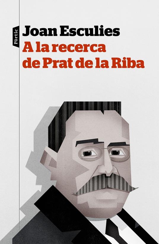 A la recerca de Prat de la Riba - Joan Esculies Serrat - ebook