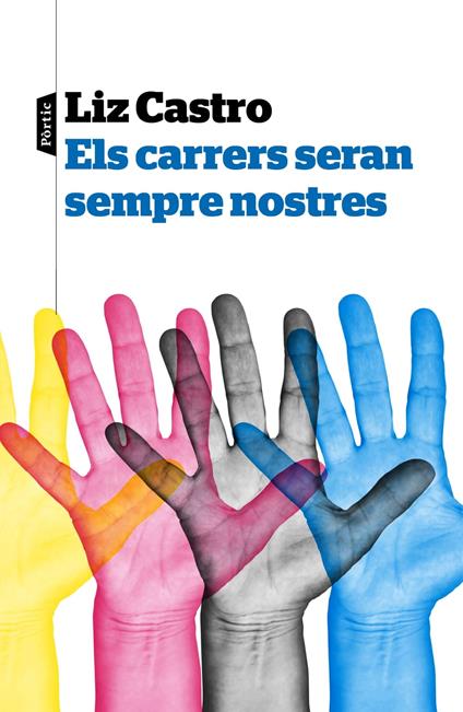 Els carrers seran sempre nostres - Liz Castro - ebook