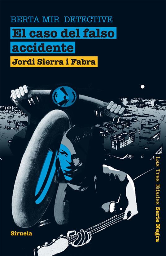 El caso del falso accidente. Berta Mir detective - Jordi Sierra i Fabra - ebook