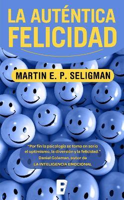 Auténtica felicidad / Authentic Happiness - Martin E.P. Seligman - cover