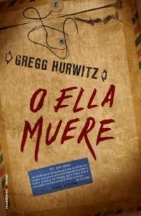 O ella muere - Greg Hurwitz - cover