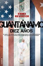 Guantánamo. Diez años.