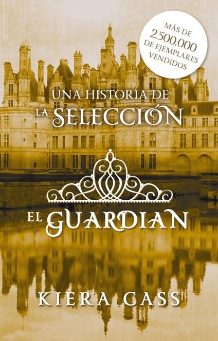 El guardián (Historias de La Selección 1.2) - Kiera Cass,Jorge Rizzo Tortuero - ebook