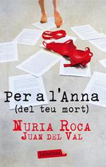 Per a l'Anna (del teu mort)