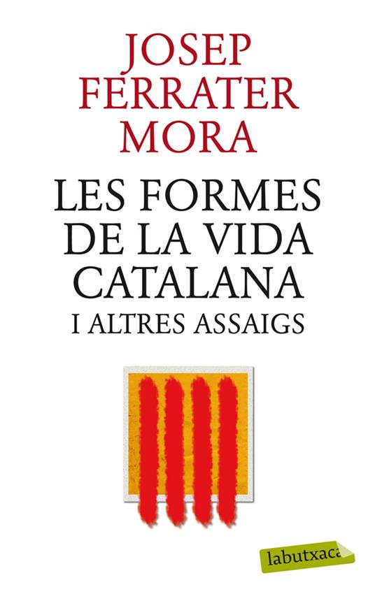 Les formes de la vida catalana i altres assaigs - José Ferrater Mora - ebook