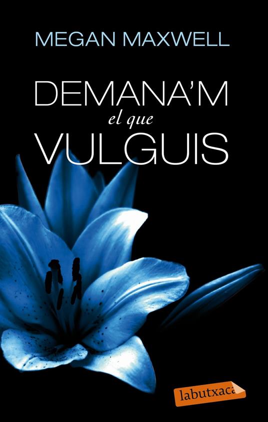 Demana'm el que vulguis - Megan Maxwell,Núria Parés Sellarés - ebook