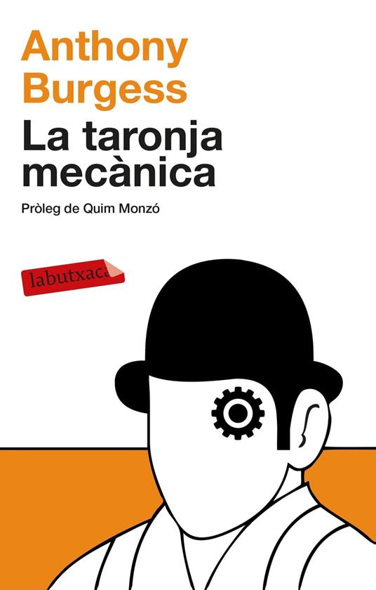 La taronja mecànica - Anthony Burgess,Jordi Arbonés Montull - ebook