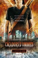 Caçadors d'ombres 3. Ciutat de vidre