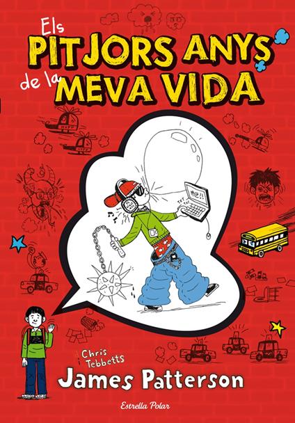 1. Els pitjors anys de la meva vida - James Patterson,Maria Ángels Guiu Vidal - ebook