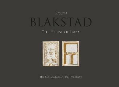 Blakstad. The house of Ibiza. Ediz. illustrata - Conrad White - copertina