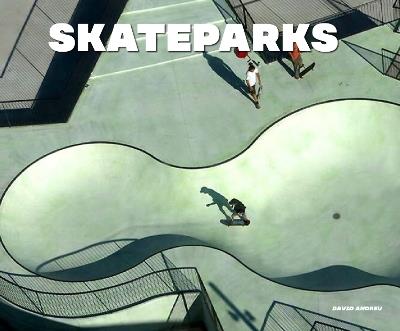 Skateparks. Ediz. italiana - David Andreu - copertina