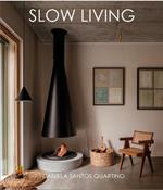 Slow living. Feel-good spaces for contemporary life