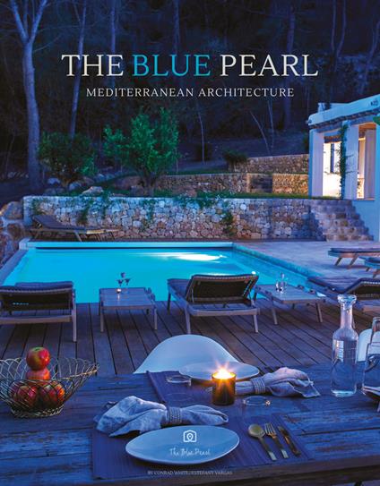 The Blue pearl. Mediterranean architecture. Ediz. illustrata - Conrad White - copertina