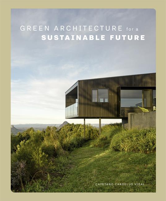 Green architecture for a sustainable future - Cayetano Cardelus - copertina