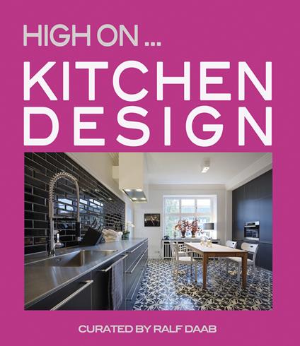 Kitchen Design. Ediz. illustrata - Ralf Daab - copertina