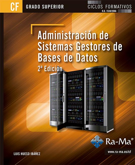 Administración de Sistemas Gestores de Bases de Datos (2ª Edición)