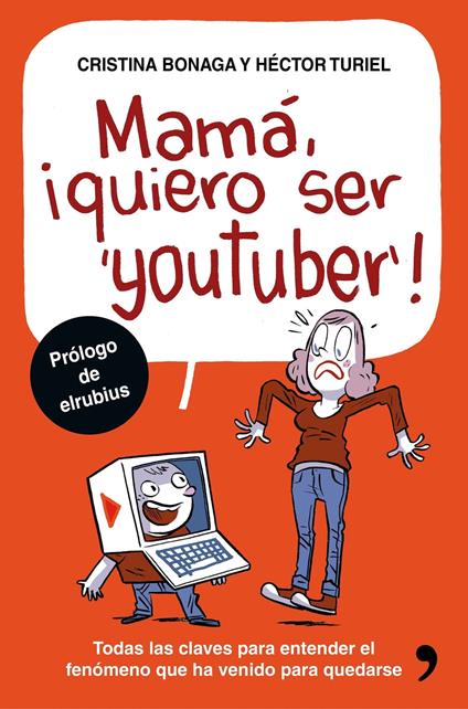 Mamá, quiero ser youtuber - Cristina Bonaga,Héctor Turiel - ebook