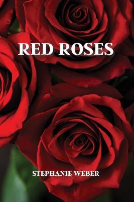 Red Roses - Stephanie Weber - cover