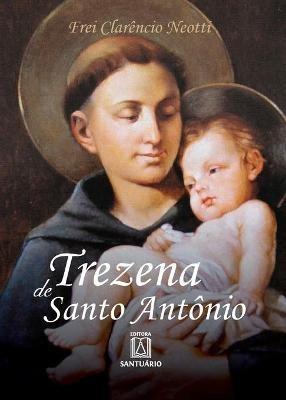 Trezena de Santo Antonio - Frei Clarencio Neotti - cover