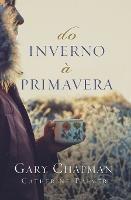 Do inverno a primavera - Gary Chapman,Catherine Palmer - cover