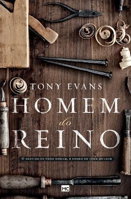 Homem do Reino: O destino de todo homem, o sonho de toda mulher - Tony Evans - cover