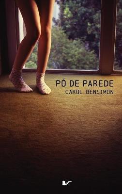 Po de parede - Carol Bensimon - cover