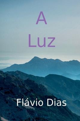 A Luz - Dias Fl Vio - cover