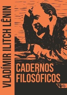 Cadernos filosoficos - Vladimir Ilitch Lenin - cover