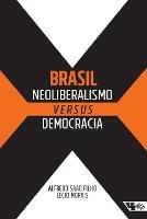 Brasil: neoliberalismo versus democracia