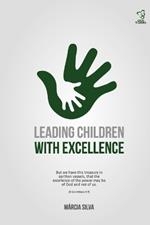 Leading Children with Excellence