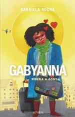 Gabyanna Negra e Gorda: Gabyanna Black and Fat